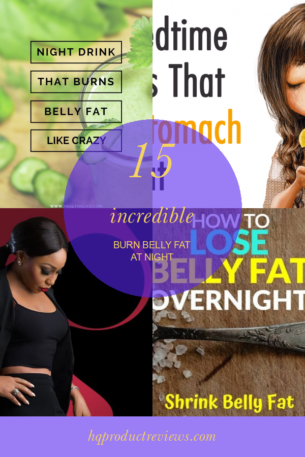 15-incredible-burn-belly-fat-at-night-best-product-reviews